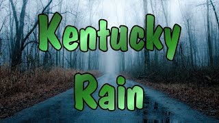 Kentucky Rain ~ Elvis Presley KY 213 Drive