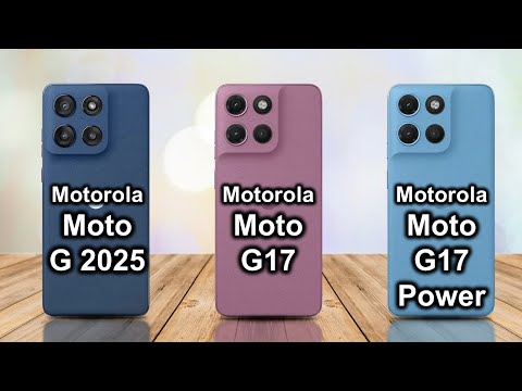 Motorola Moto G 2025 vs Motorola Moto G17 vs Motorola Moto G17 Power