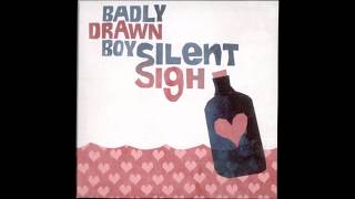 Badly Drawn Boy - Silent Sigh (Acoustic Version)