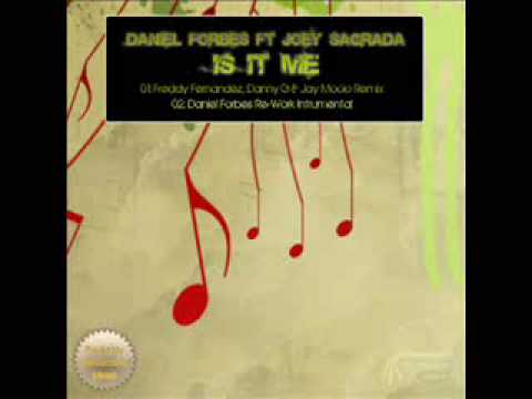 Daniel forbes ft joey sagrada Is it me (freddy fernandez danny g and jay mocio remix) Radio Ibiza