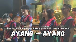 Download lagu Ayang - Ayang (Risang Gotho) - Hilka Derishta, Febri WS, Ditta Amelia & dr. Inggar Bagus Wibisana mp3