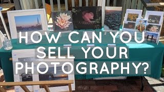 A Guide To Selling Your Photography | Craft Markets & Art Fairs in 2021