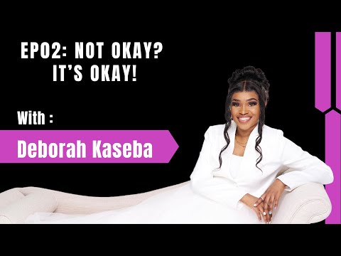 Ep.02: Not Okay? It's Okay! | Let's Talk About It | Podcast |