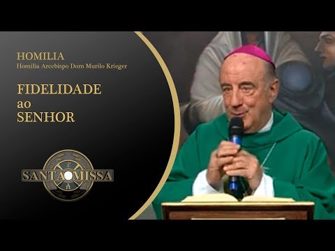 Homilia Arcebispo Dom Murilo Krieger - 07/02/2020 - FIDELIDADE ao SENHOR