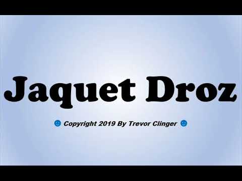 How To Pronounce Jaquet Droz