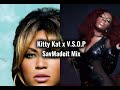 Kitty Kat X V S O P SavMadeit Mix