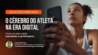 O Cérebro do Atleta na Era Digital: Como as Telas Estão Sabotando a Performance
