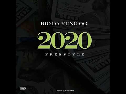 Rio Da Yung Og - "2020 Freestyle" (OFFICIAL AUDIO)