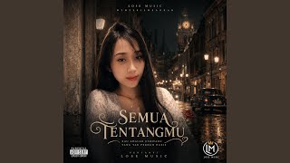 Download lagu SEMUA TENTANGMU mp3