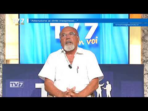 Tv7 con Voi del 10/7/2020 - Attenzione ai diritti inespressi (3 di 3)