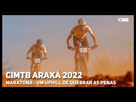 Maratona CIMTB Araxá 2022 - Um Uphill de quebrar as pernas | Café na Trilha