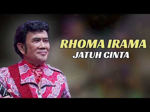 RHOMA IRAMA - JATUH CINTA | LIRIK VERSION