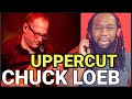 CHUCK LOEB - Uppercut REACTION - He knocked me out! first time hearing