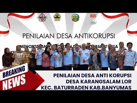 Penilai Desa Anti Korupsi Desa Karangaslam Lor 2024