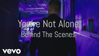 Joe and Jake - You&#39;re Not Alone (Behind the Scenes)