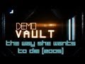 Demo Vault EP.04: The Way She Wants To Die ...