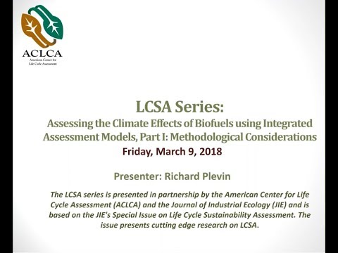 LCSA Series:  Assessing the Climate Effects of Biofuels using Integrated Assessment Models, Part I: Methodological considerations