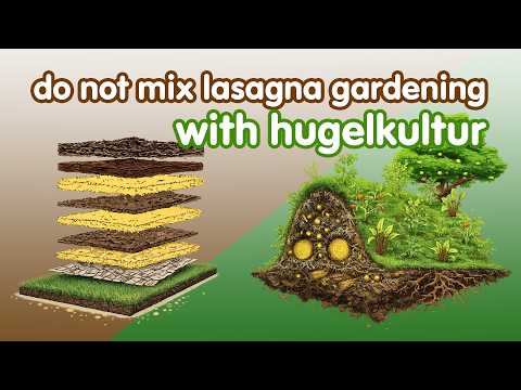 Hugelkulter Diversity Trumps Lasagna Gardening Variations