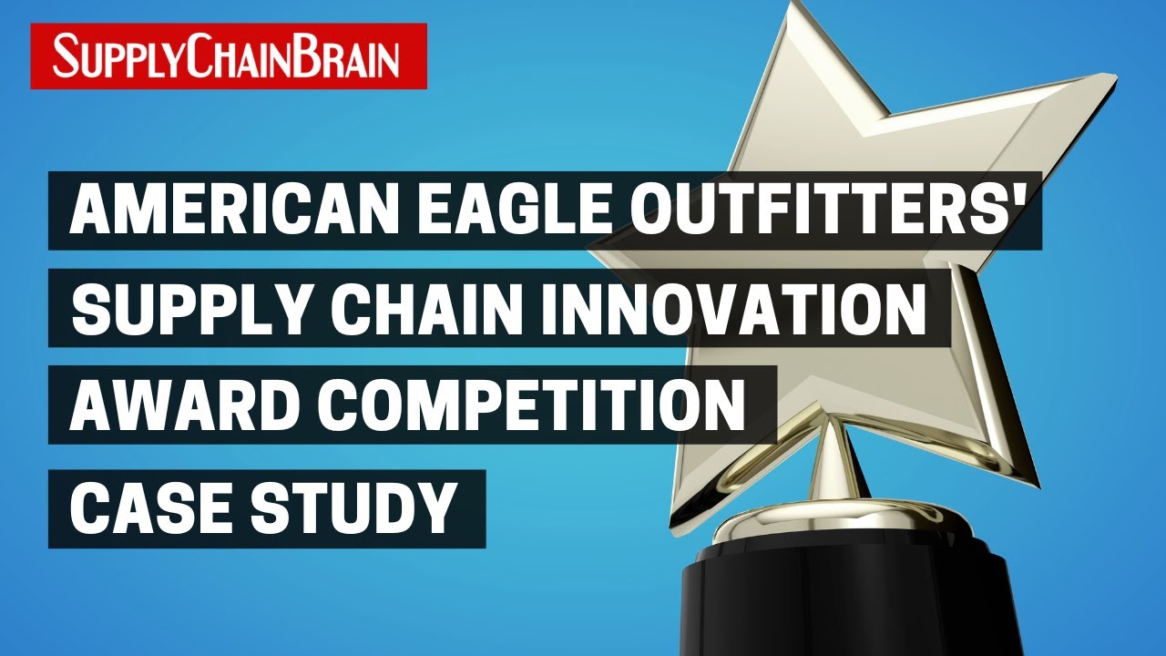 American Eagle Outfitters' Supply Chain Innovation Award Competition Case Study