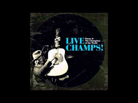 Danny & The Champions Of The World - 