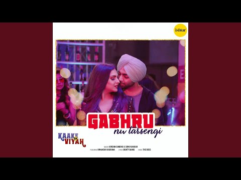 Gabhru Nu Tarsengi — watch video