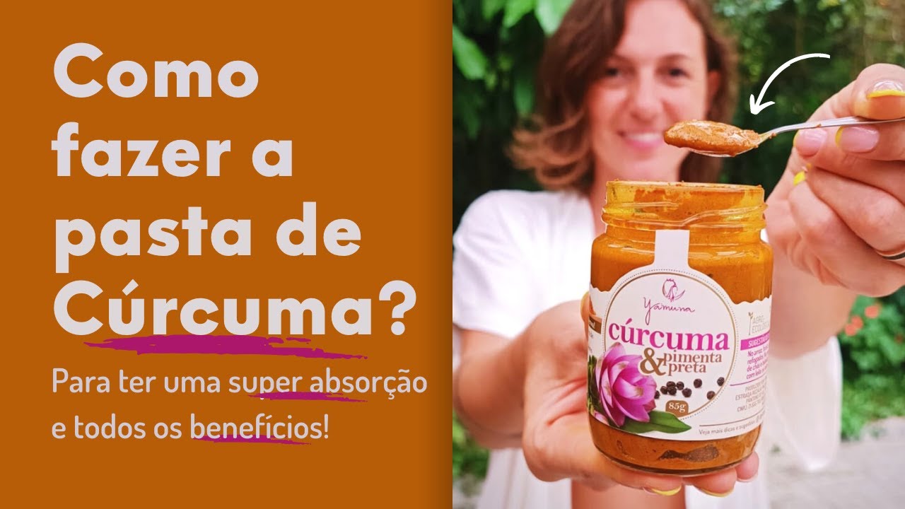 Como fazer a pasta de Cúrcuma Yamuna