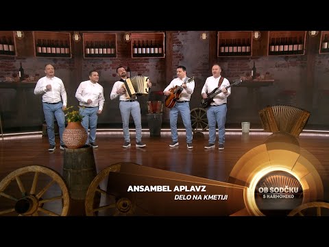 Ansambel Aplavz - Delo na kmetiji (Ob sodčku s harmoniko - 19.01.2024)