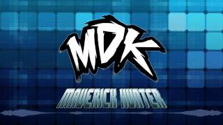 ♪ MDK - Maverick Hunter [FREE DOWNLOAD] ♪