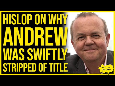 IAN HISLOP On Why Andrew Was Swiftly Stripped Of His Title By King Charles