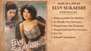Download lagu NOSTALGIA ALBUM LAWAS ELVY SUKAESIH PENUH KENANGAN KETIKA MASIH MUDA NI mp3