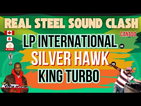 Silver Hawk VS King Turbo VS Lp International 🔥 Real steel sound clash Canada! 🇨🇦  None stop vibes!