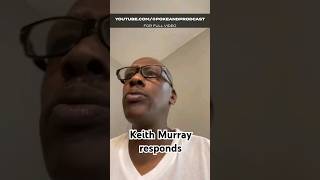 Keith Murray responds to viral video. #keithmurray #response #podcast