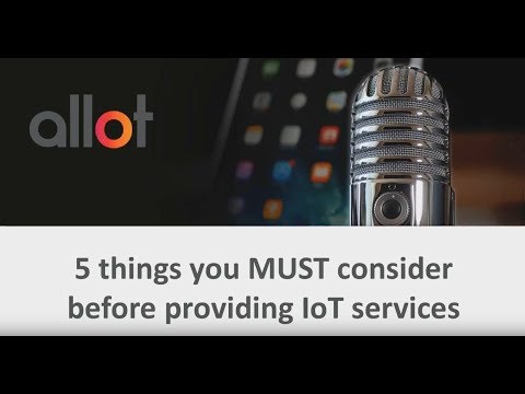 5 Things You MUST Consider Before Providing IoT Services