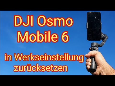 In Werkseinstellung zurücksetzen - DJI Osmo Mobile 6 Gimbal, Anleitung, Tutorial in deutsch