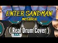 ENTER SANDMAN - METALLICA  ( REAL DRUM COVER )