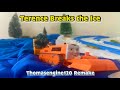 TOMY Terence Breaks The Ice