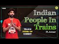 Indians In Trains Ft.Amar | Telugu Stand-Up Comedy | MicKiKirkiri | Telugu Open Mic |