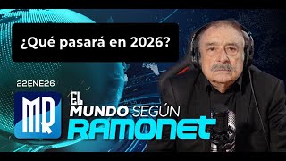 ¿Qué pasará en 2026? | El Mundo Según Ramonet