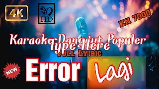 Download lagu Karaoke Dangdut Populer ERROR LAGI full Lyrik KN 7000 mp3