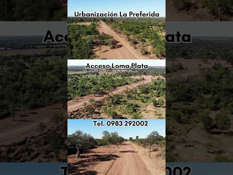 El distrito de Loma Plata - Chaco crece | Nuevos lotes disponibles con título privado | Financiamos