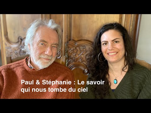 Paul & Stéphanie - Le savoir qui nous tombe du ciel