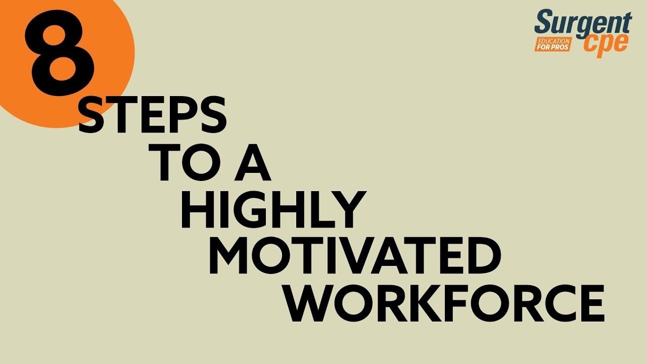 Eight Steps to a Highly Motivated Workforce (HMWF)