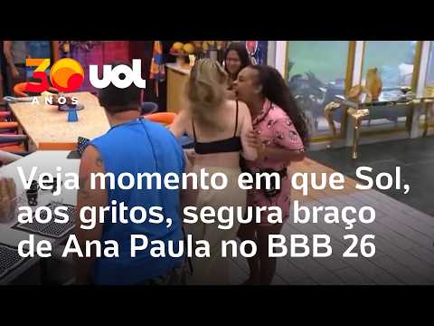 BBB 26: veja o momento da agressão em Ana Paula que causou a expulsão de Sol do programa