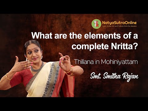 Know The Four Elements for a Complete Nritta in Mohiniyattam | Thillana by Smt. Smitha Rajan