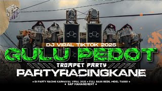 Download lagu DJ GULU PEDOT X TROMPET PARTY - VIRAL TIKTOK PARTY KARNAVAL FULL BASS MIDEL NULUP - SAP MANAGEMENT mp3