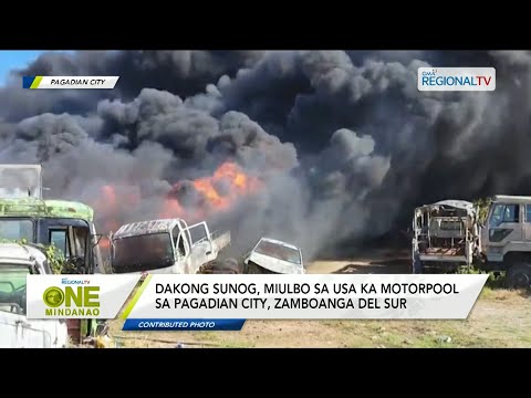 One Mindanao: Dakong sunog, miulbo sa usa ka motorpool sa Zamboanga Del Sur