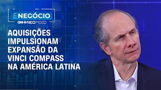 Vinci Compass mira novas aquisições e reforça expansão na América Latina, diz CEO | É NEGÓCIO