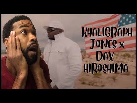 First Time Hearing | KHALIGRAPH JONES x DAX - HIROSHIMA (OFFICIAL VIDEO) REACTION