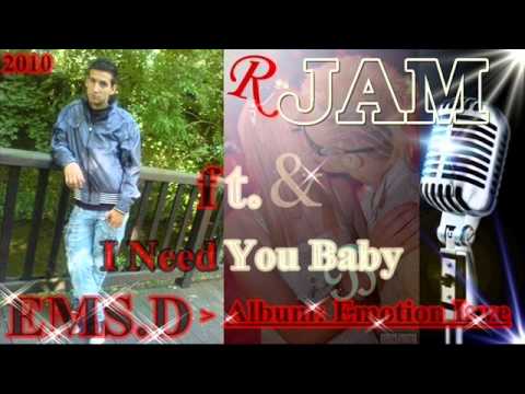 EMS.D ft. JAM - I Need You Baby