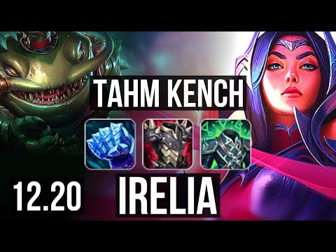 TAHM KENCH vs IRELIA (TOP) | 5/1/10, 600+ games | EUW Master | 12.20